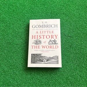 A Little History of the World by E. Gombrich